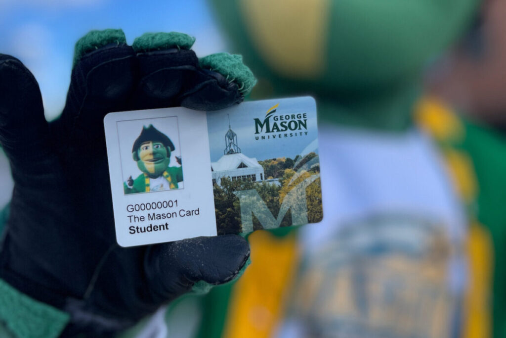 Mason ID, your official university ID and access to meal plans and campus services.